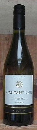 Viognier L' Autantique Pay D'Oc. Foncalieu